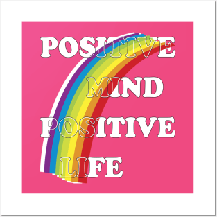 Positive mind positive life Posters and Art